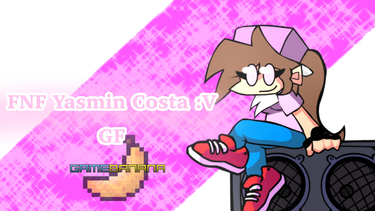 FNF Yasmin Costa :V