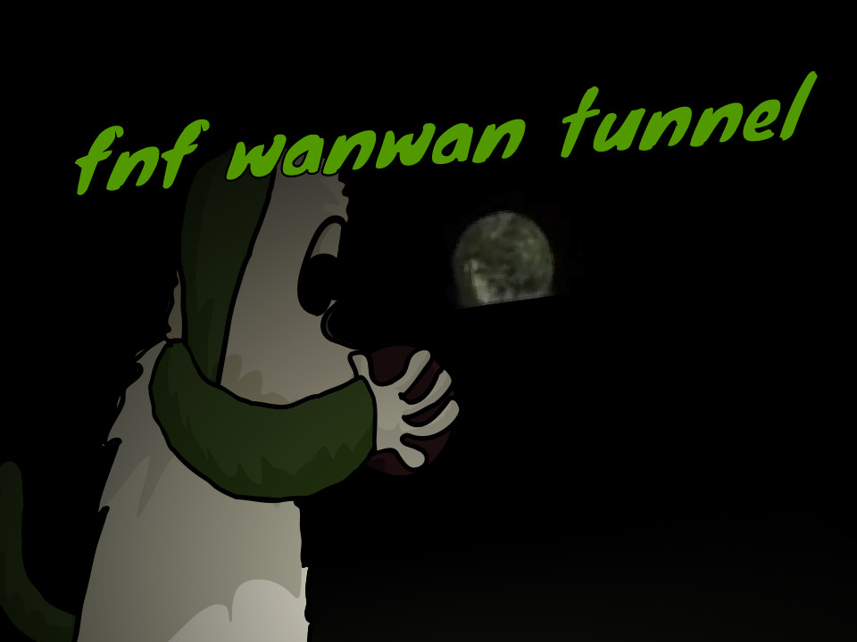 fnf wanwan tunnel demo