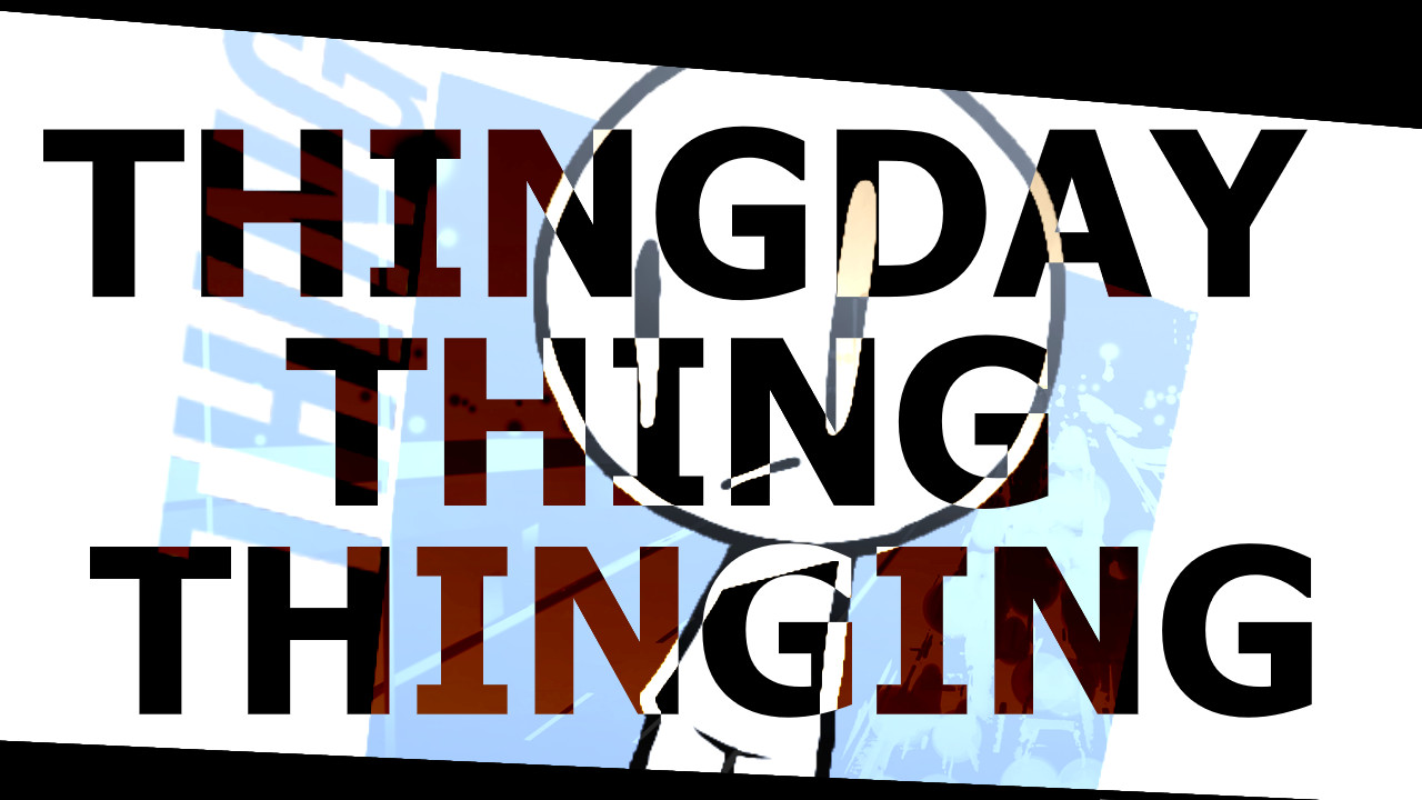 THINGDAY THING THINGING