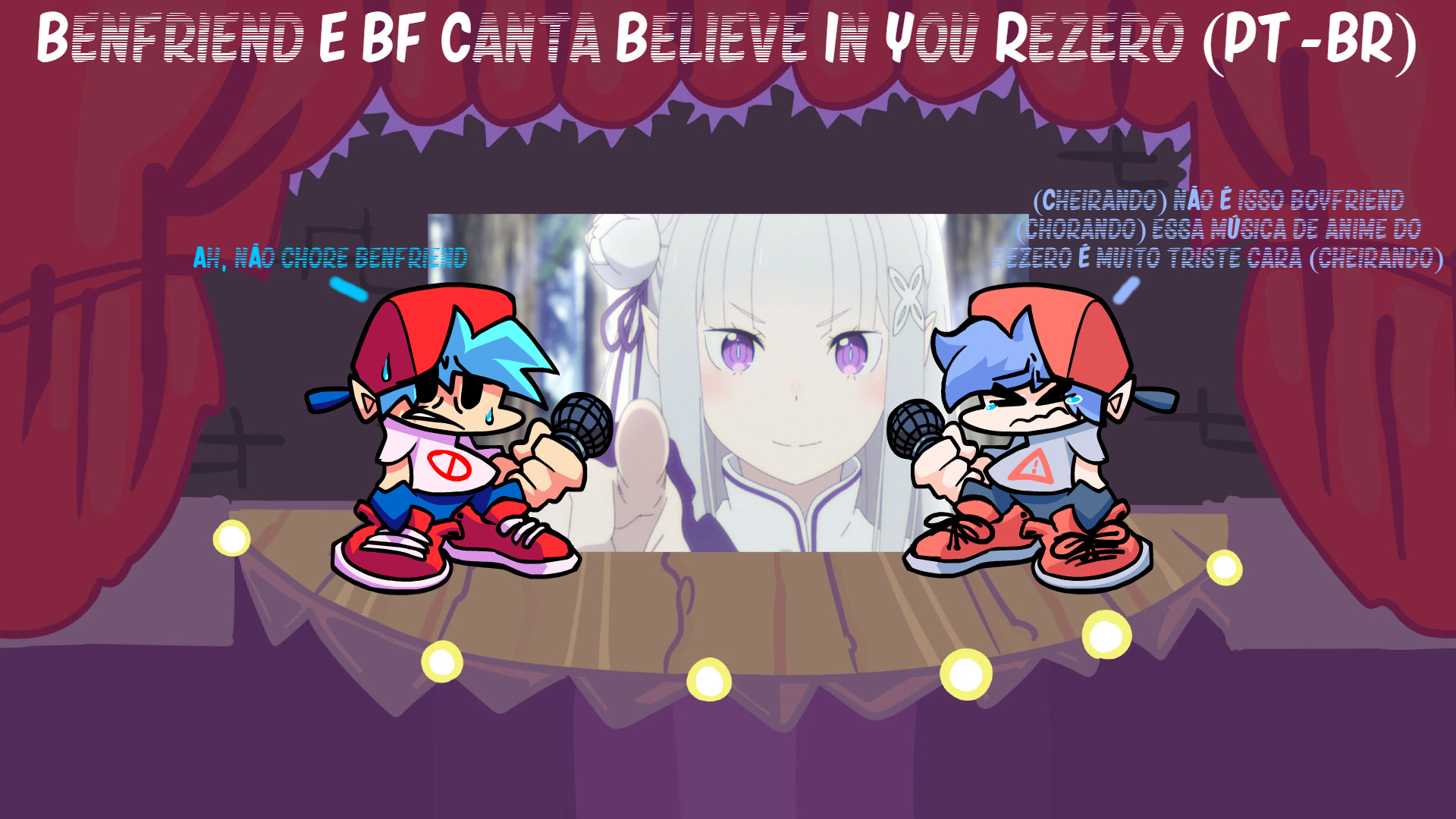 Benfriend E BF Canta Believe In You Rezero (PT-BR)