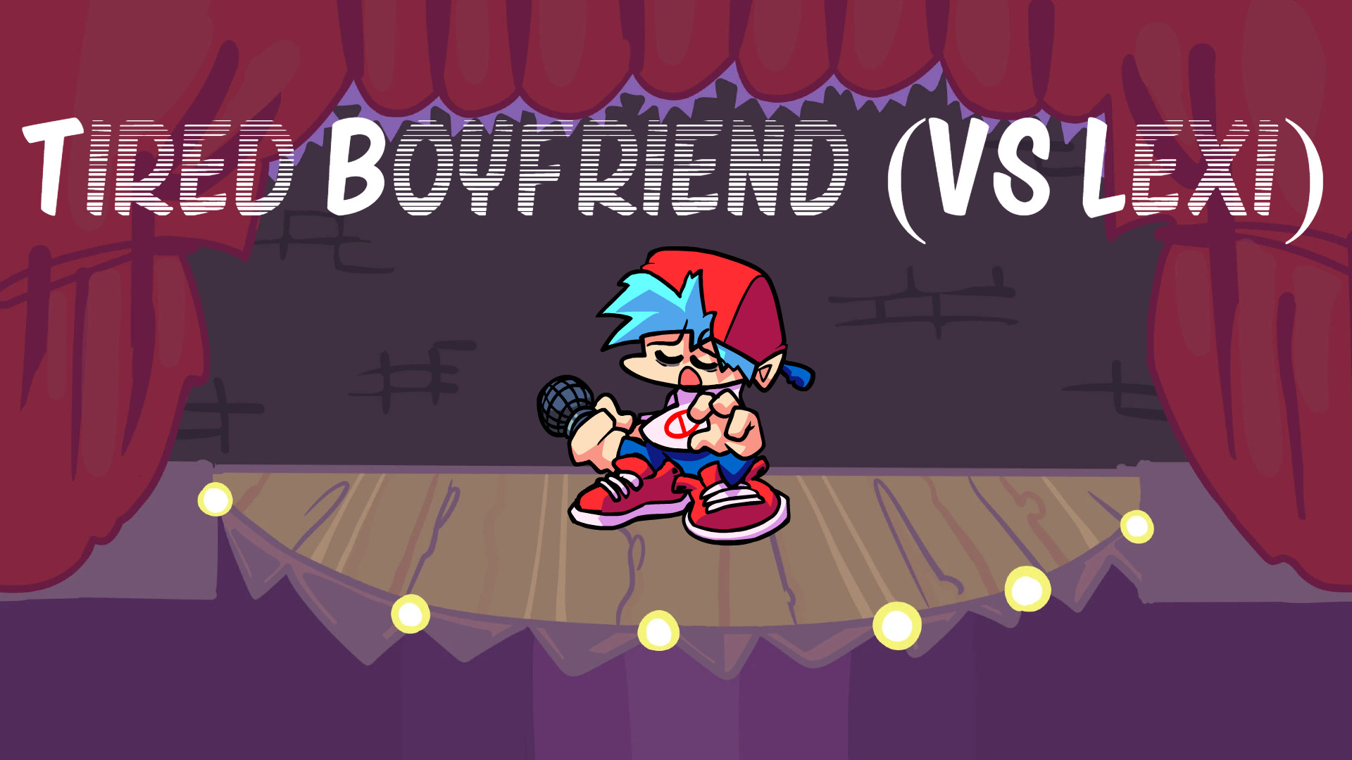 Tired Boyfriend (VS Lexi)