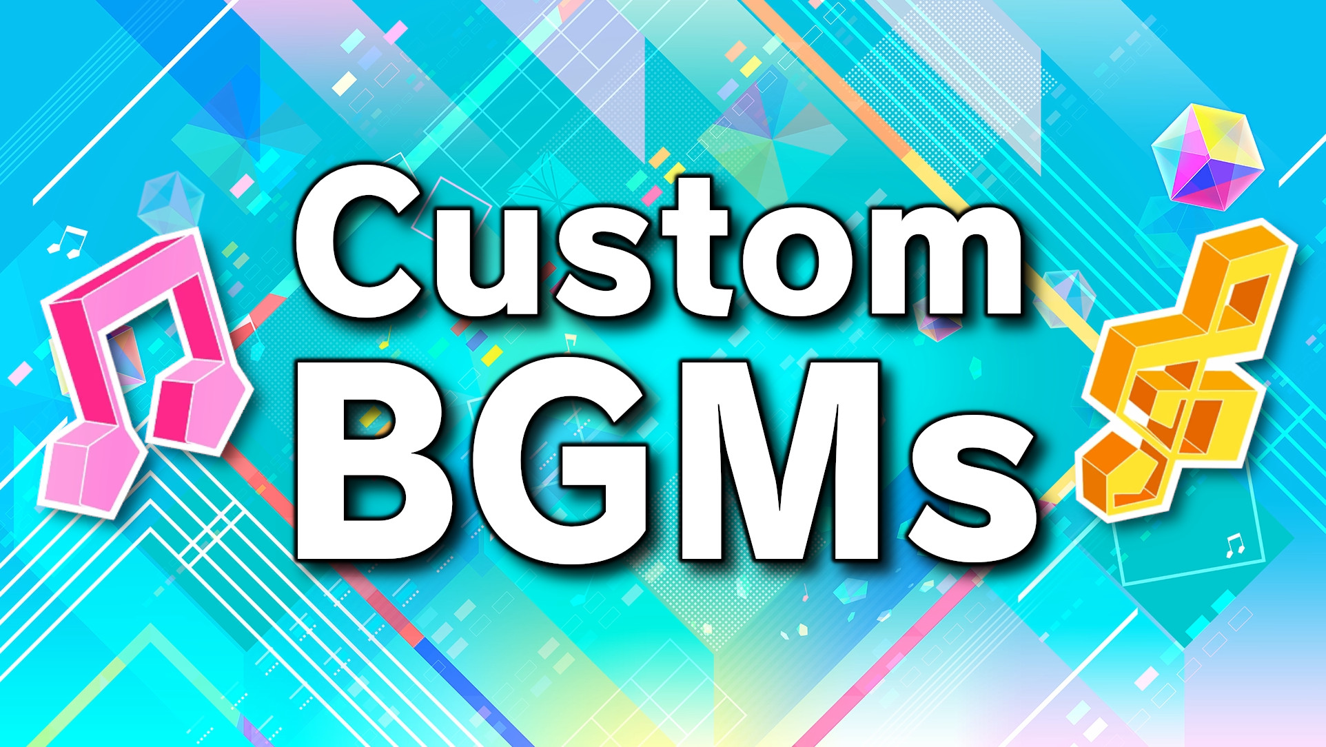 Custom BGMs
