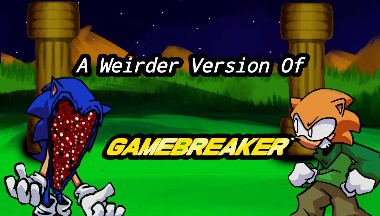 A Weirder Version Of Gamebreaker