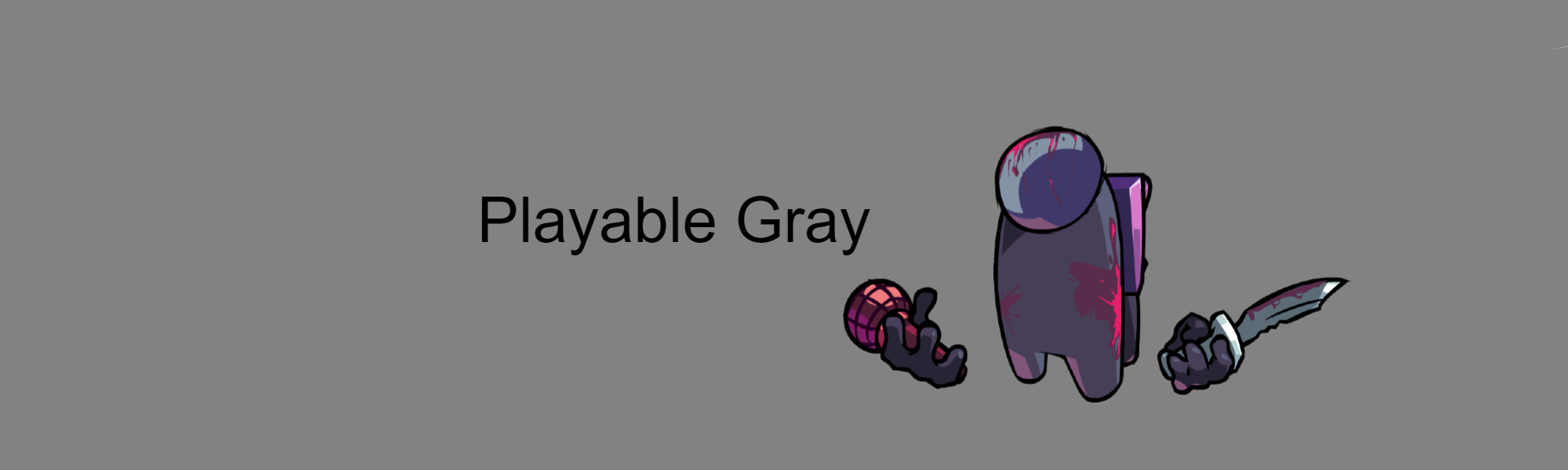 Playable Gray