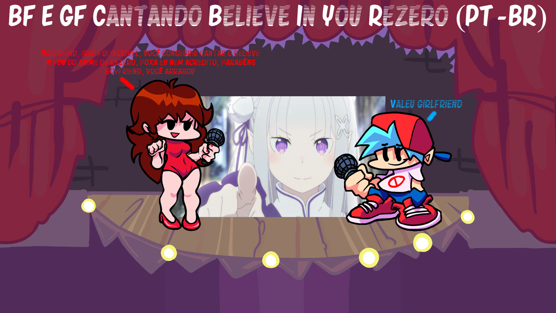 BF E GF Cantando Believe In You Rezero (PT-BR)