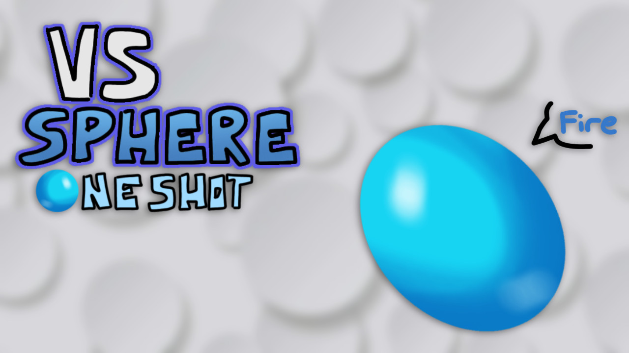 VS Sphere (An Original One Shot Mod