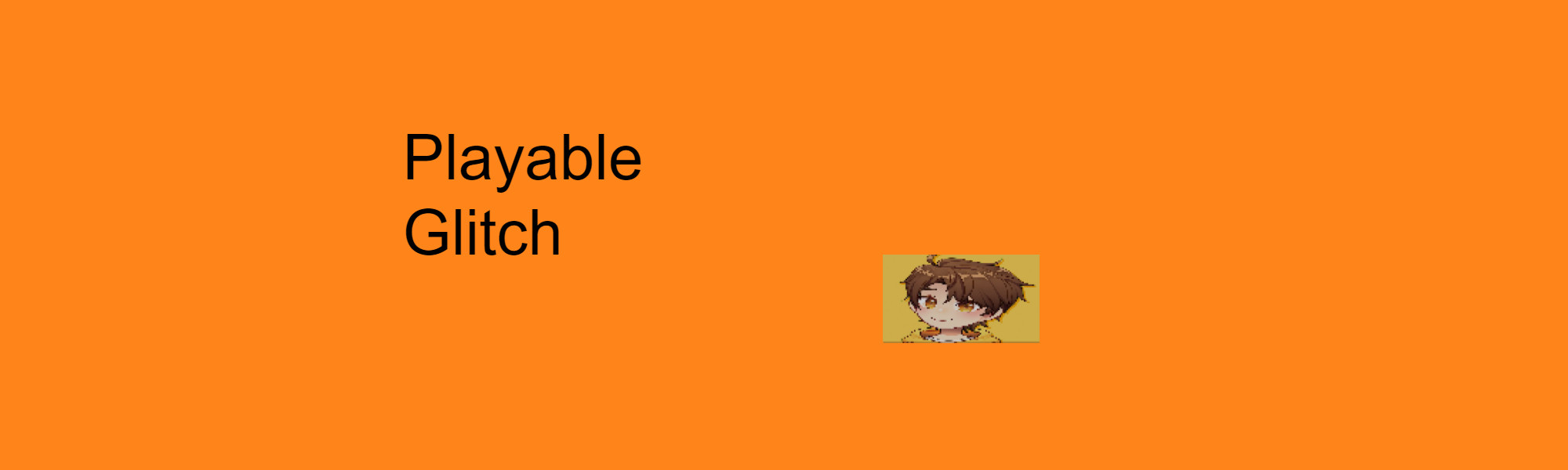 Playable Glitch