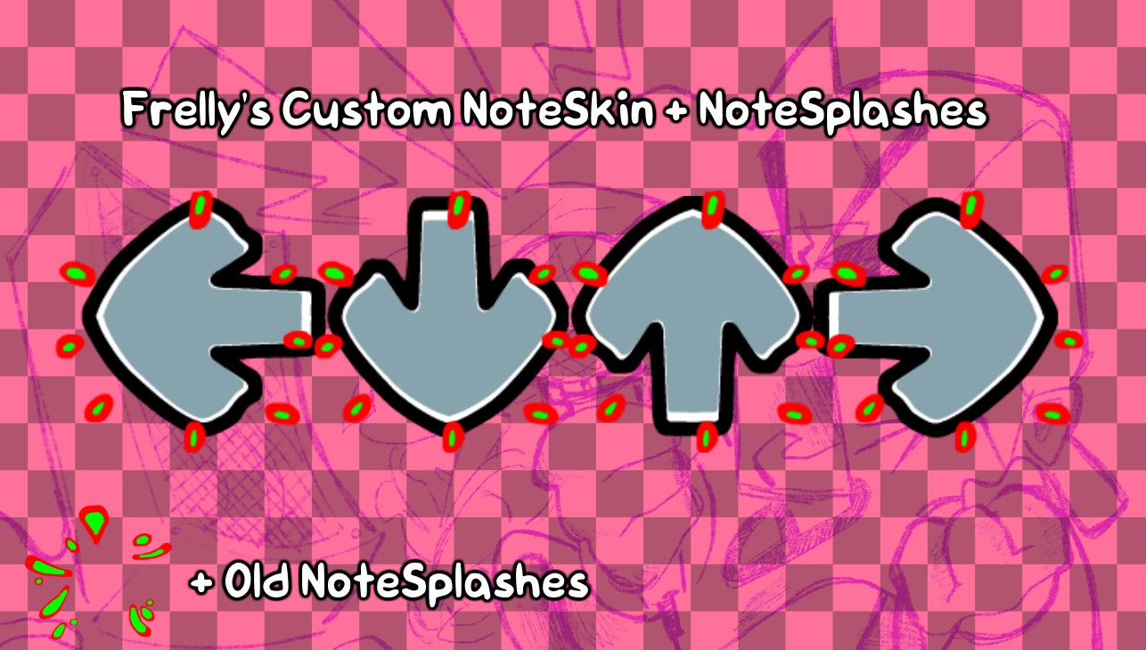 Frelly's NoteSkin + NoteSplashes