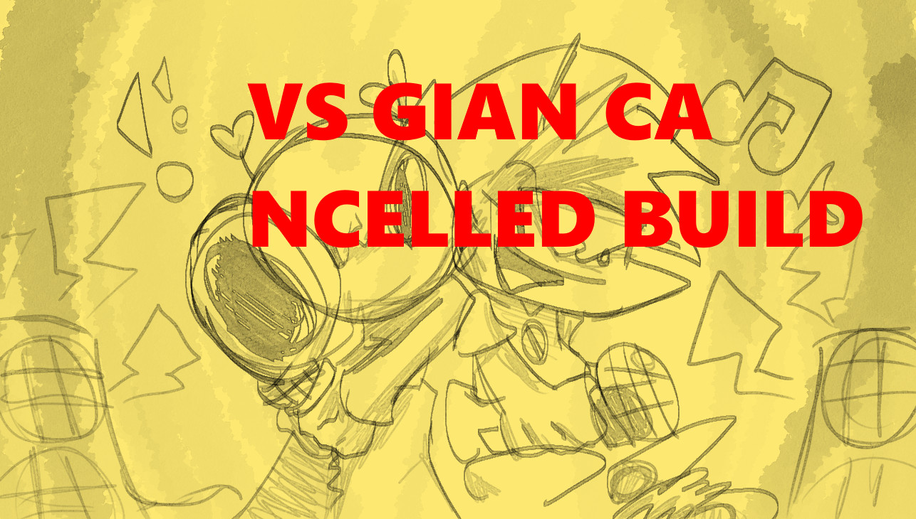 FNF Vs. GIAN (CANCELLED BUILD)