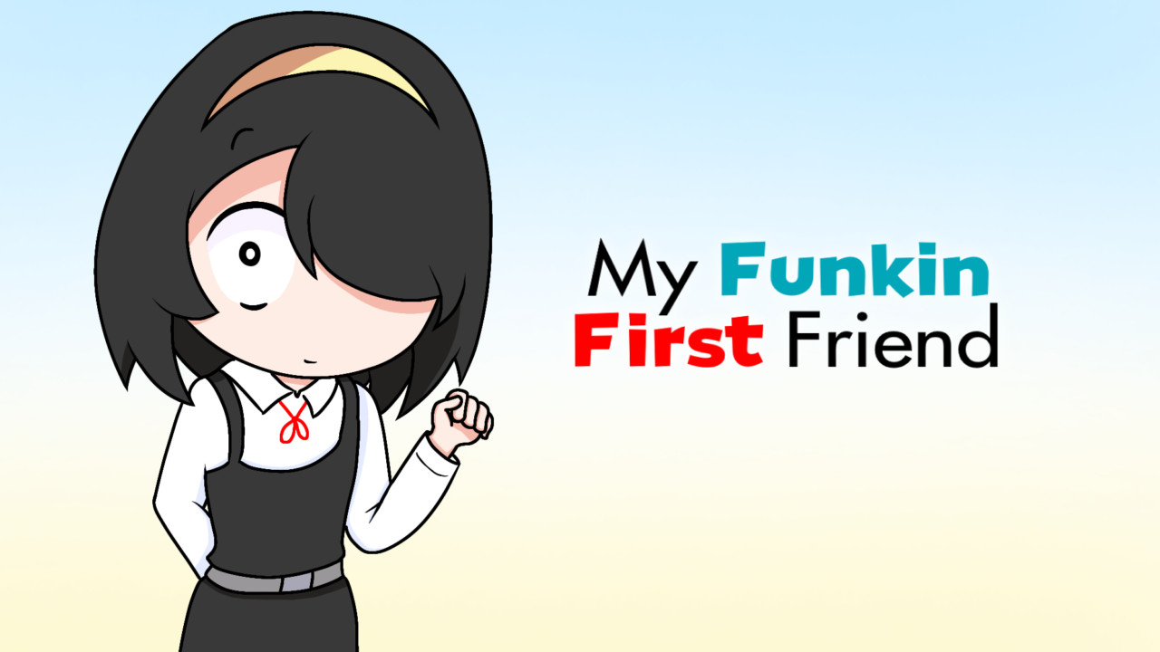 My Funkin First Friend