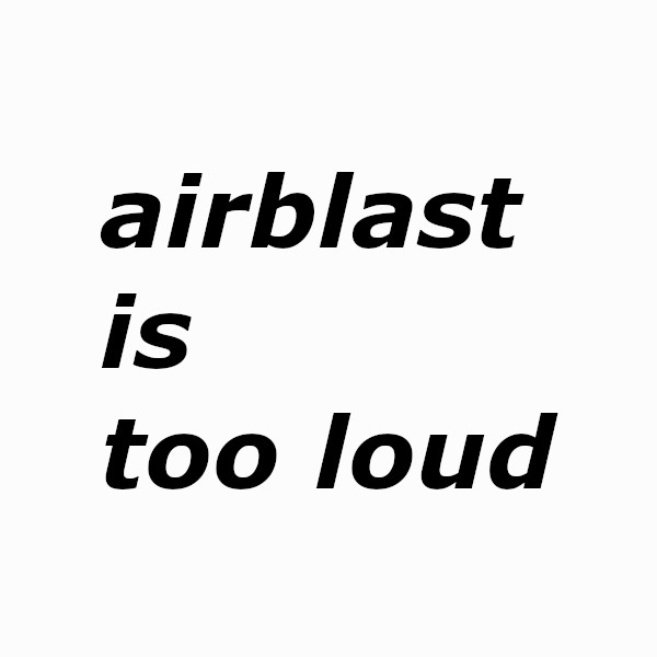 75% Airblast sound reduction