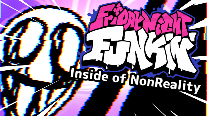 FNF: Inside Of NonReality