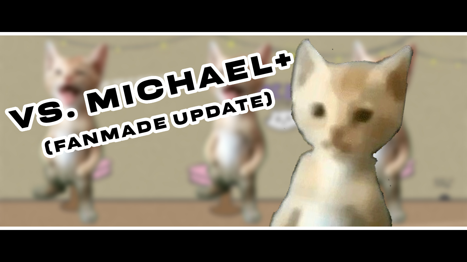 Vs. Michael+ (FANMADE UPDATE)