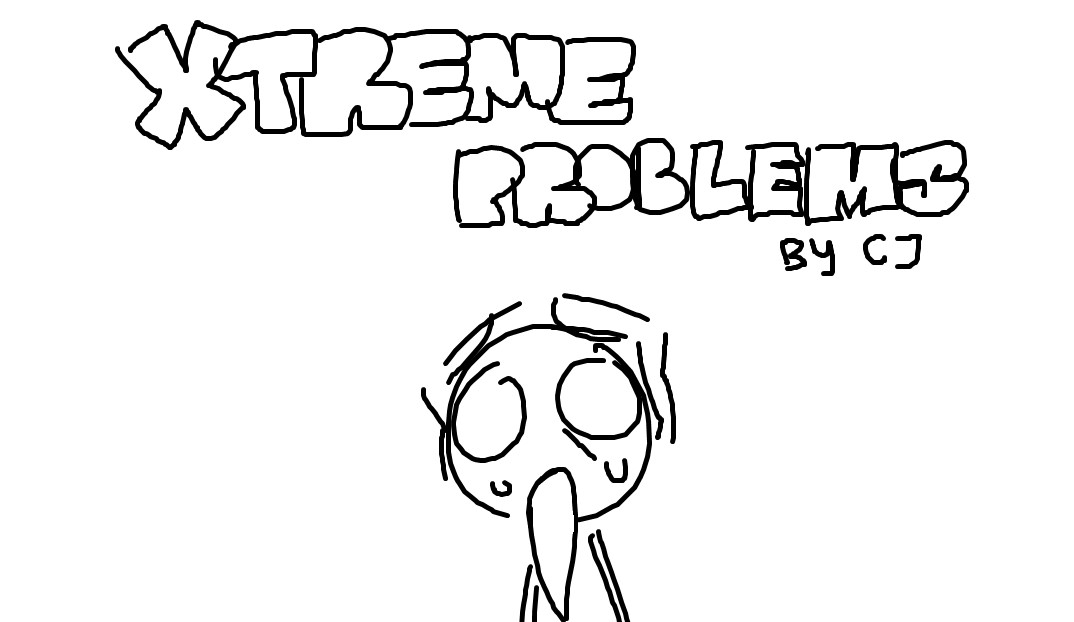 XTREME PROBLEMS