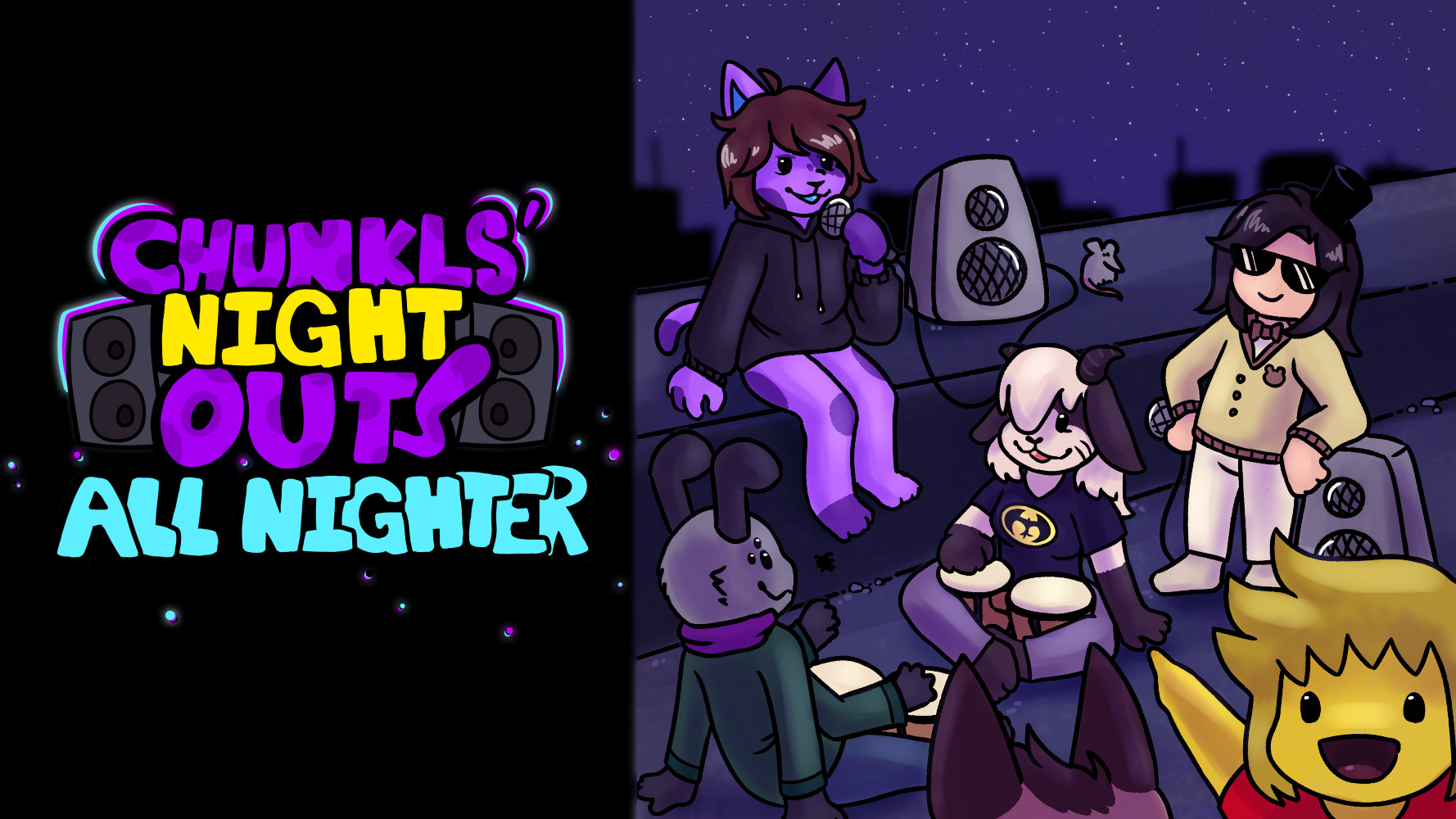 Chunkls' Night Out: All Nighter