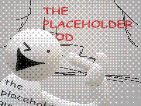 the placeholder mod