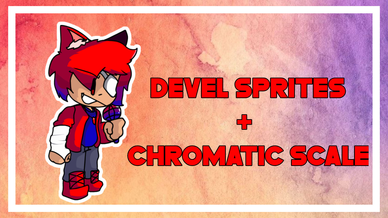 (Chromatic Update) Devel Sprites and Chromatic