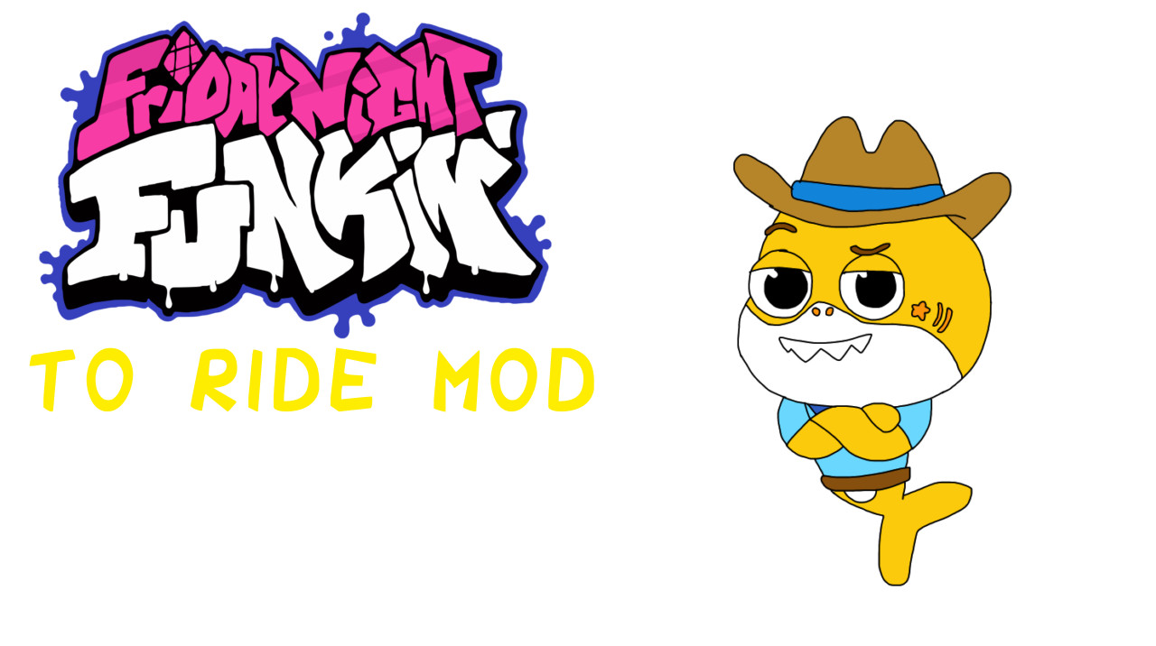 to ride mod (vs cowboy baby shark)