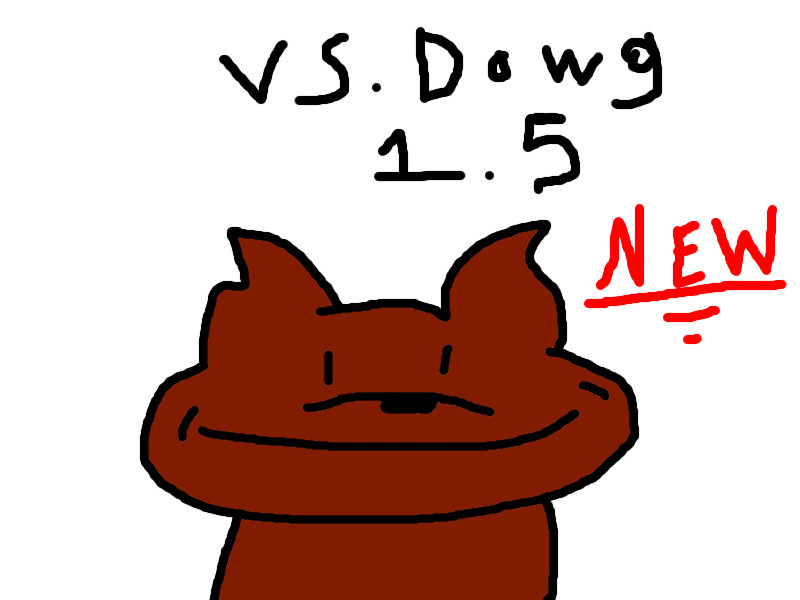 Vs.Dowg (The worst FNF mod ever)V1.5 OUT NOOOOW!