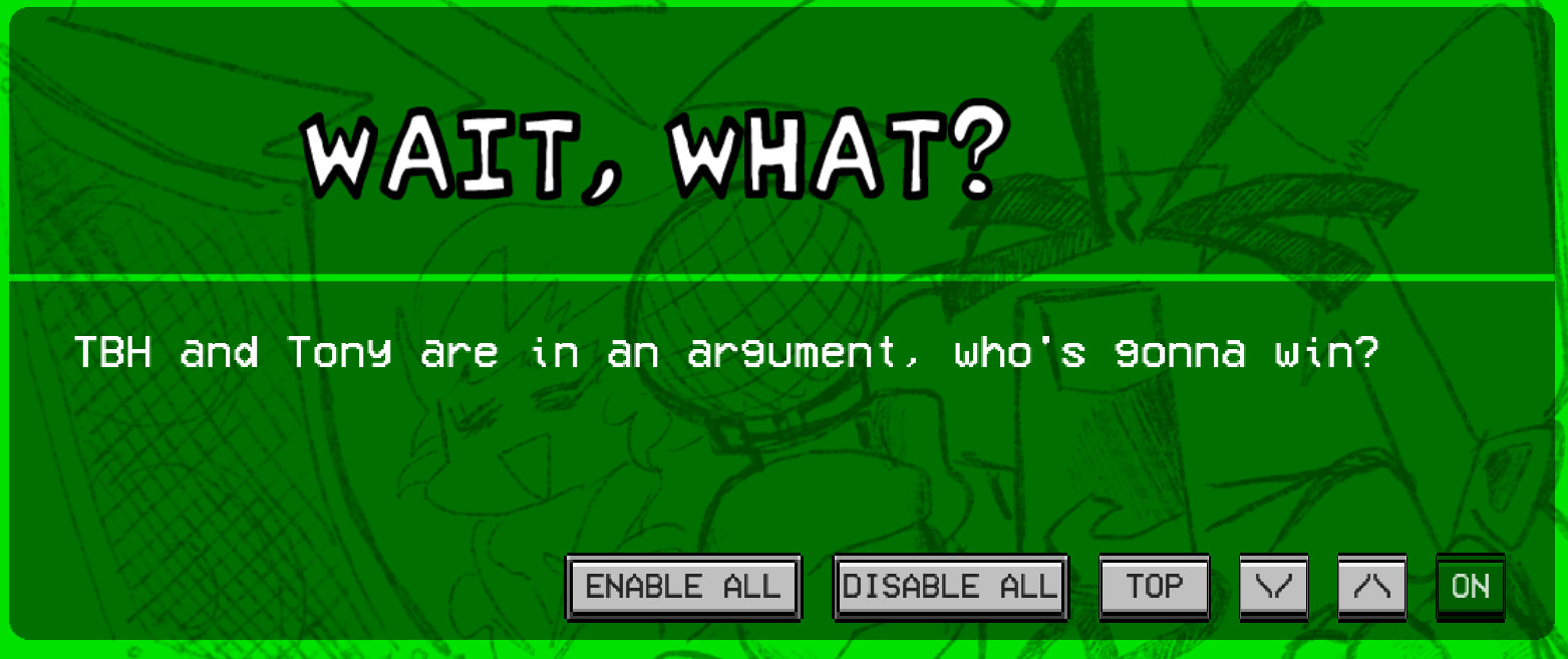 Wait, What?