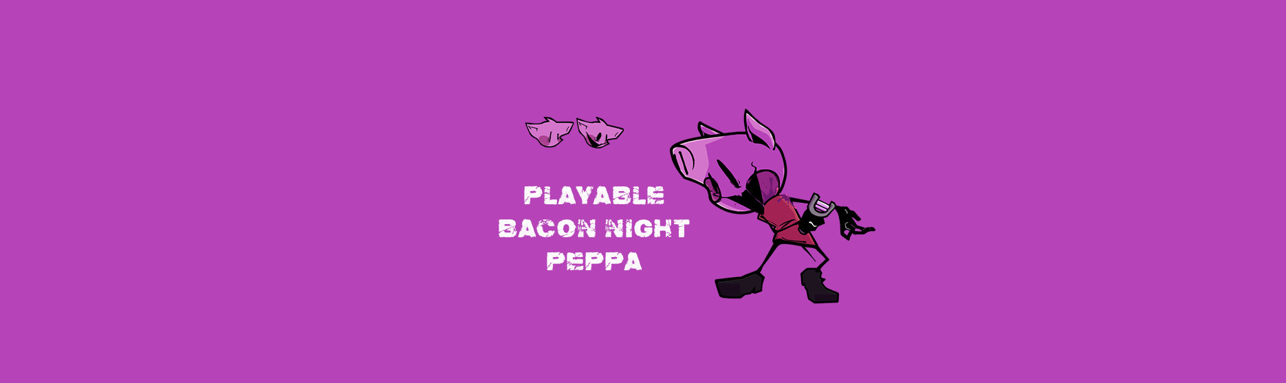 Playable Bacon Night Peppa
