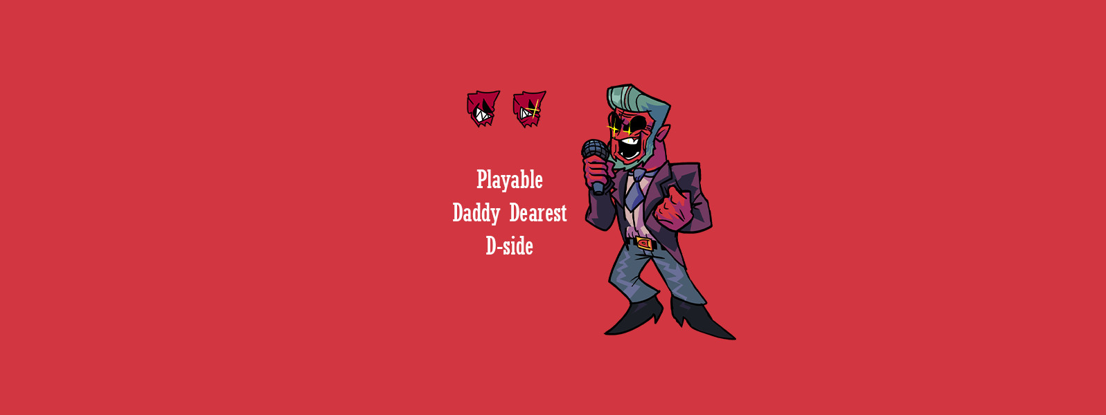 Playable D-side Daddy Dearest
