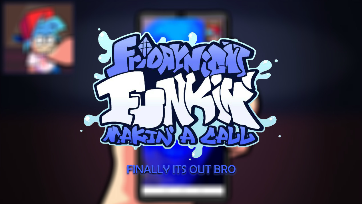 Fnf: Makin' a call [FIXED]