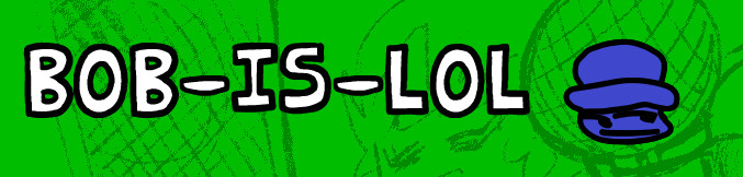 bob is lol