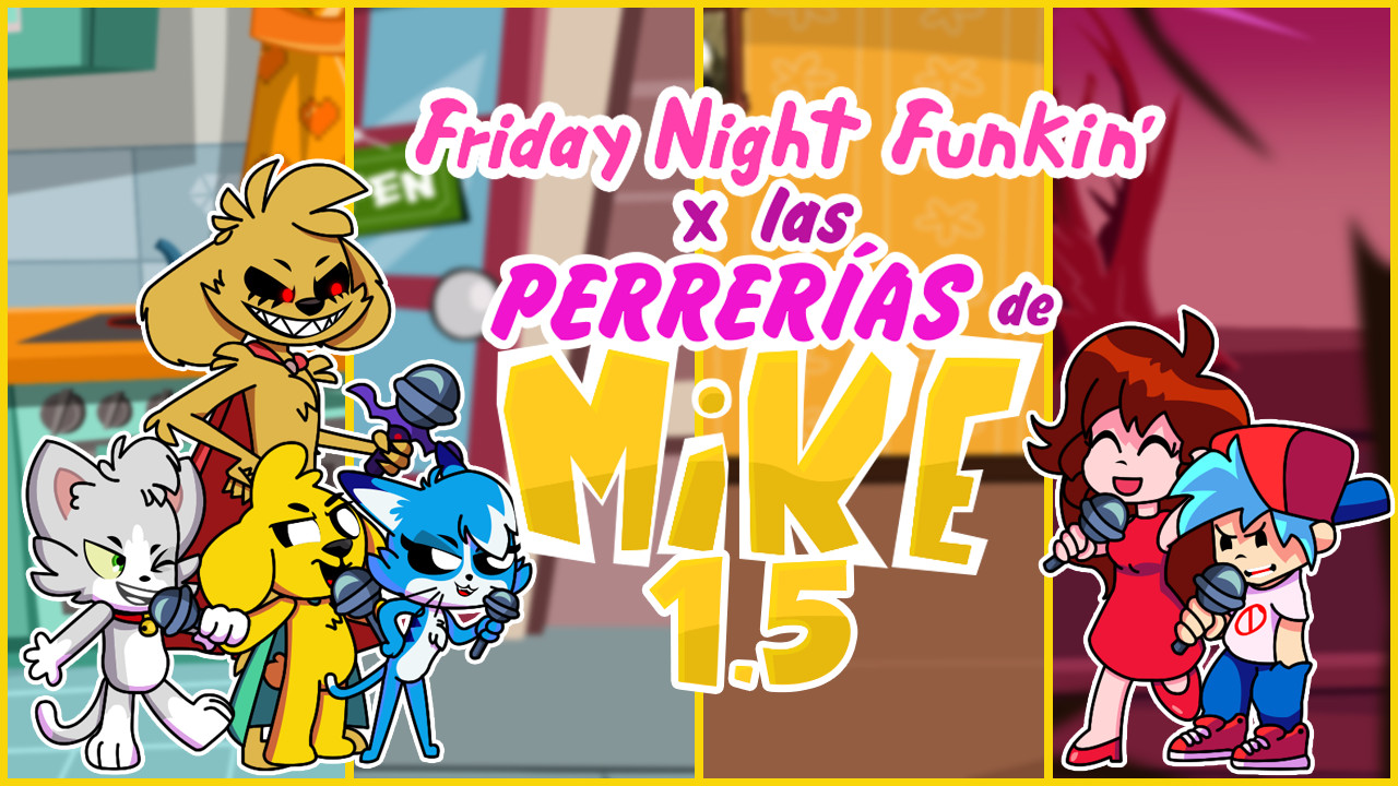 Friday Night Funkin' X Las Perrerías de Mike