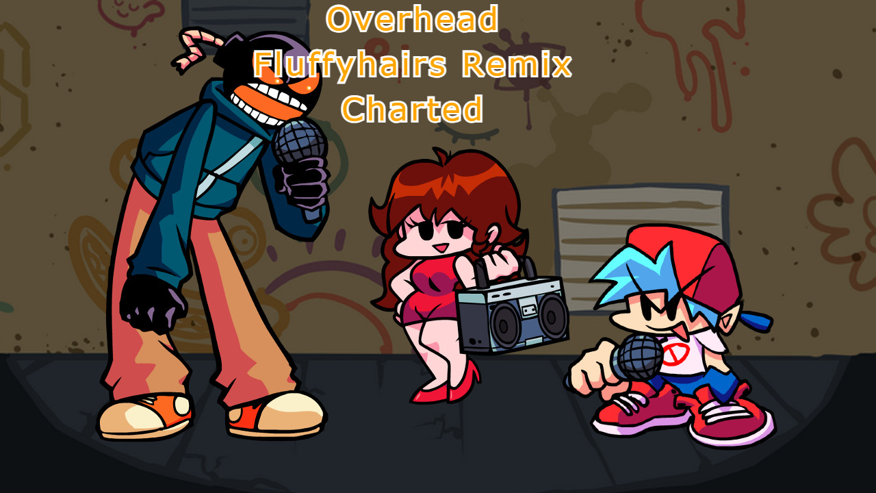 Overhead (Fluffyhairs Remix) Charted