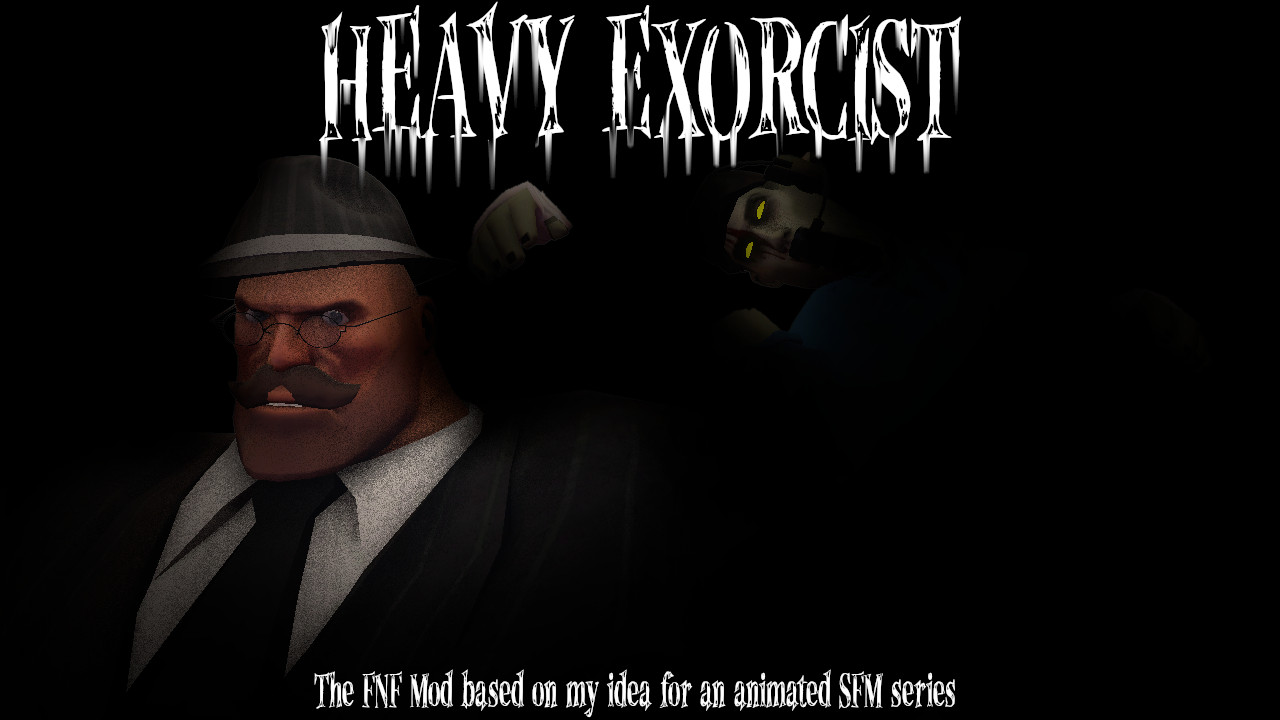 HEAVY EXORCIST (one shot halloween mod)