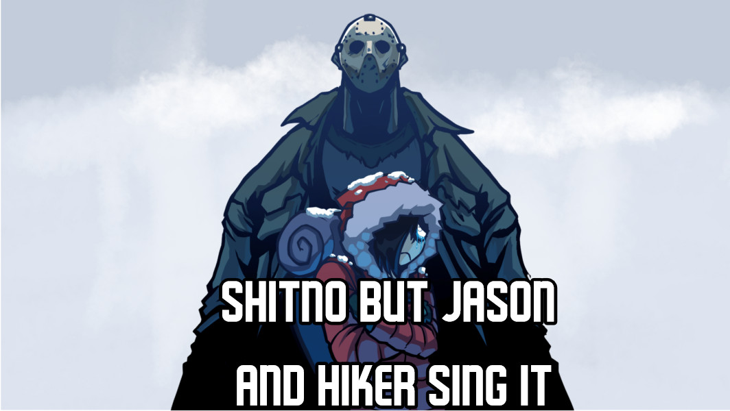 Shitno but Jason and Hiker sing it[Playable Cover]