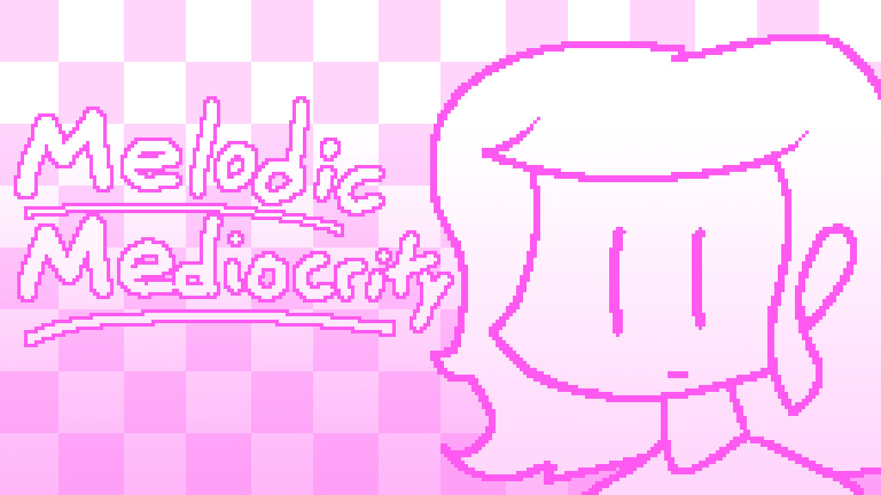 Melodic Mediocrity (Vs. Mag) [V2 DEMO]