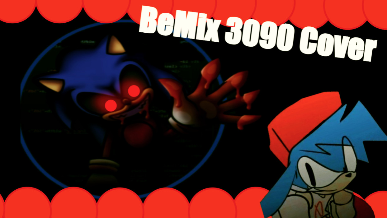 FNF - Playable Sonic.Exe BeMix 3090 Cover