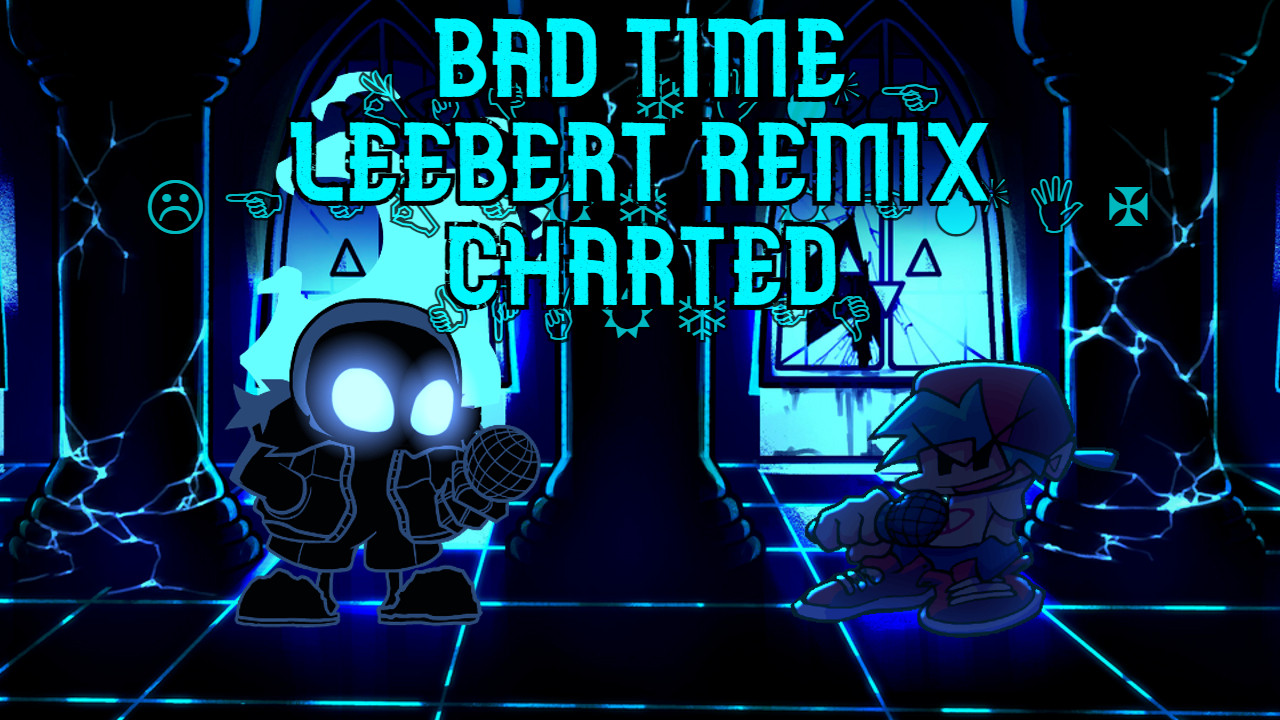 Bad Time (Leebert Remix) Charted