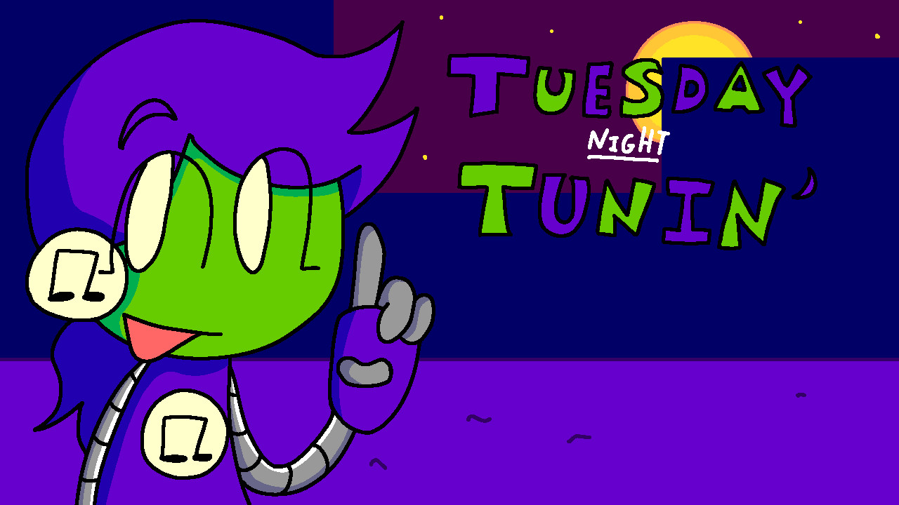 Tuesday Night Tunin'
