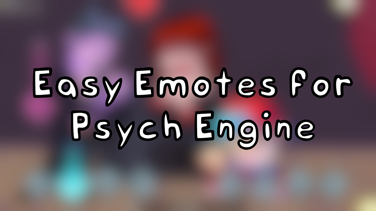 Easy emotes for Psych Engine