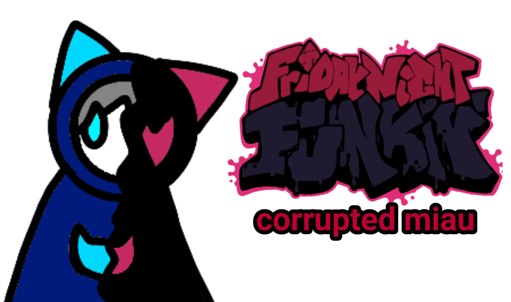 Friday Night Funkin Corrupted Miau