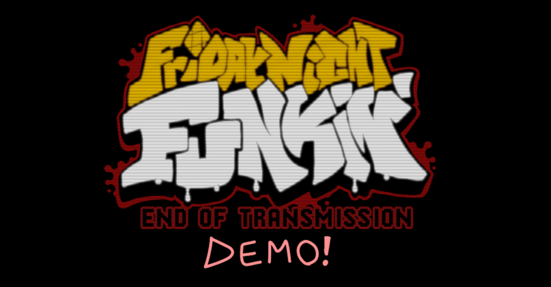 End of Transmission (Demo!)