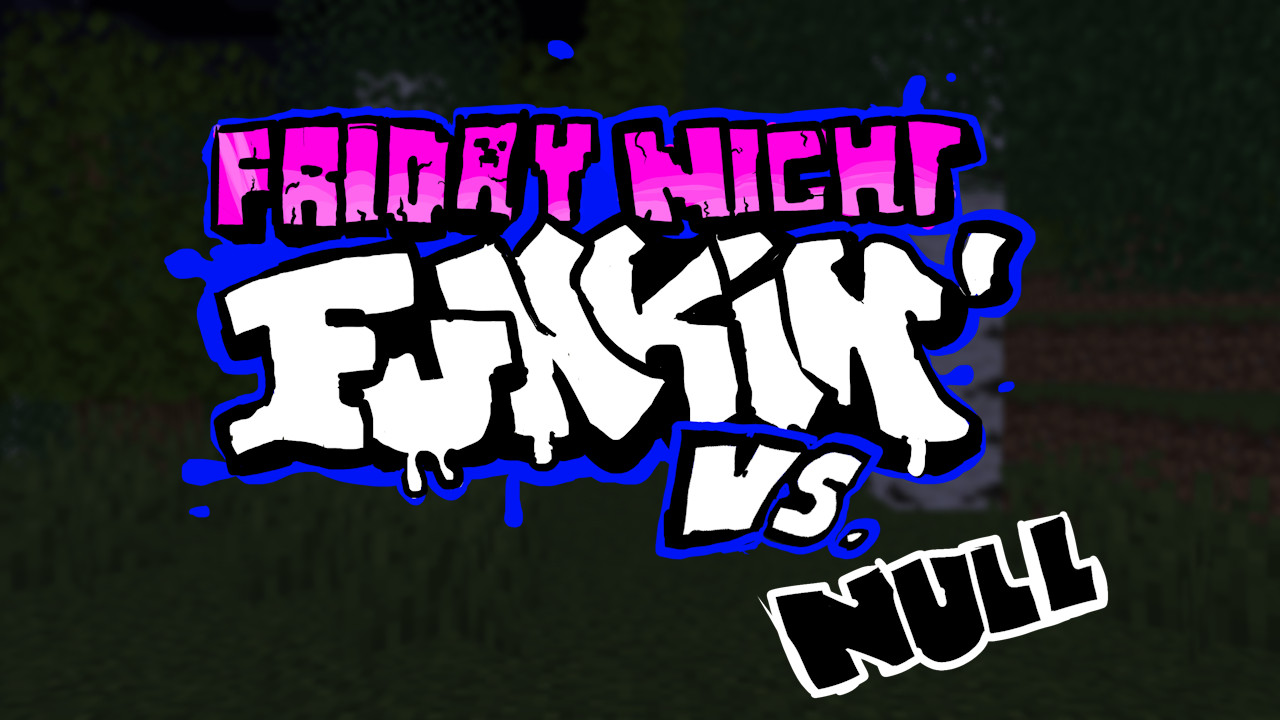 Friday Night Funkin' VS Null Pre-Alpha DEMO