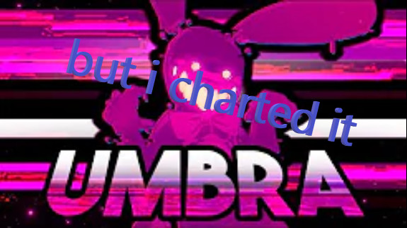 Umbra Remastered Chart