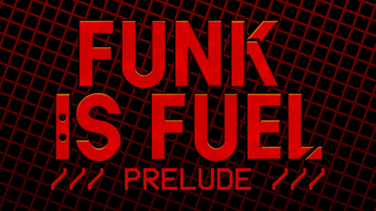 FUNK IS FUEL | PRELUDE