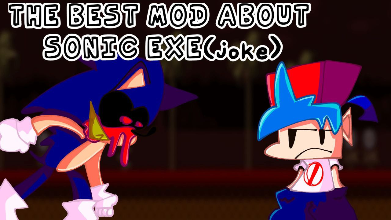 Sonic.exe is a good mod, but many others should be discussed more. :  r/FridayNightFunkin