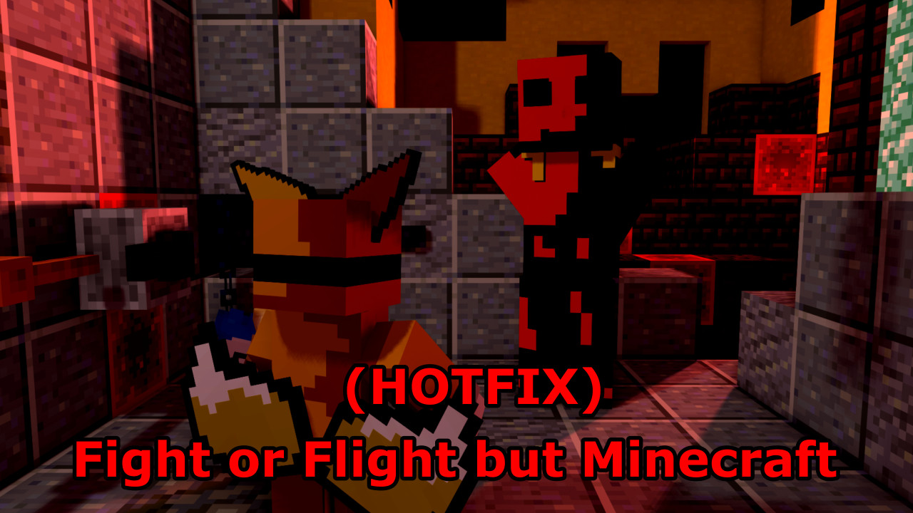 Fight or Flight but Minecraft (Lower End Fix)
