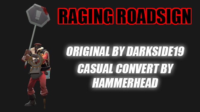 The Raging Roadsign (Casual Fix)