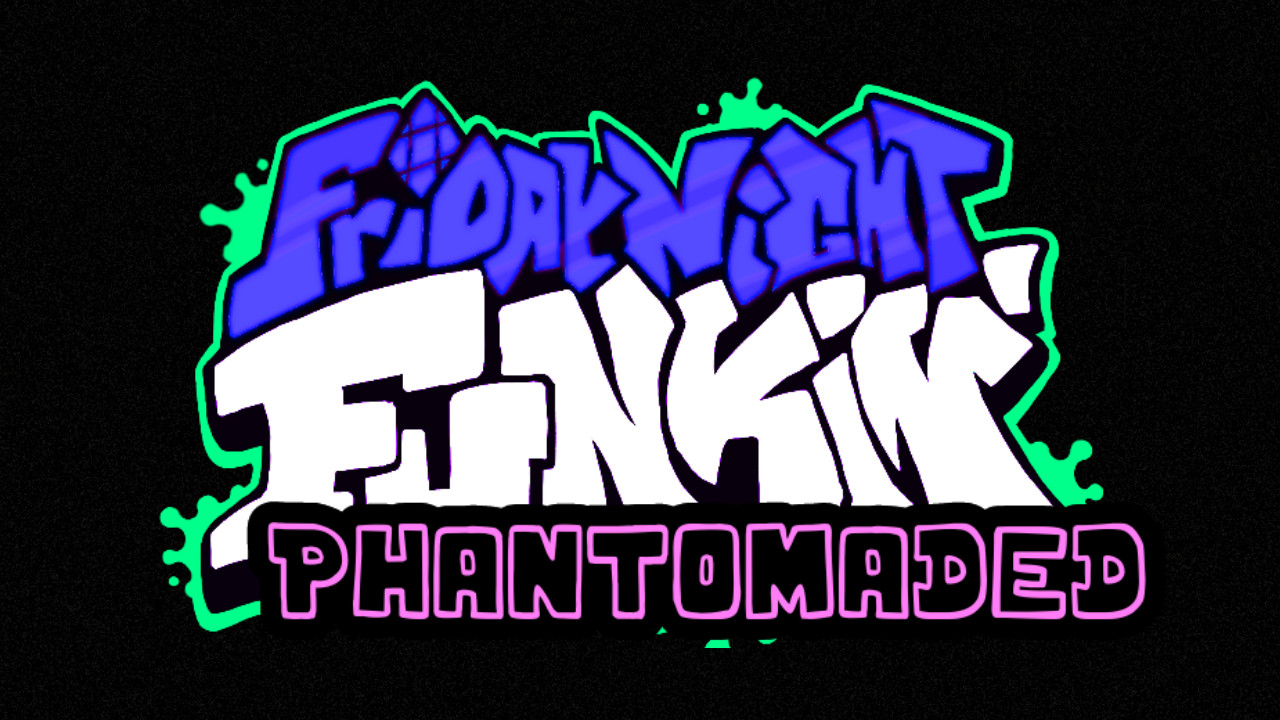 Friday Night Funkin ; Phantomaded