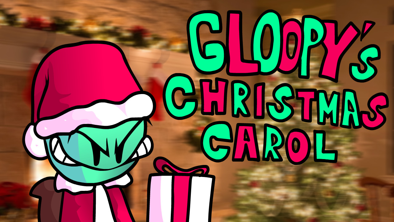 Gloopy's Chistmas carol!
