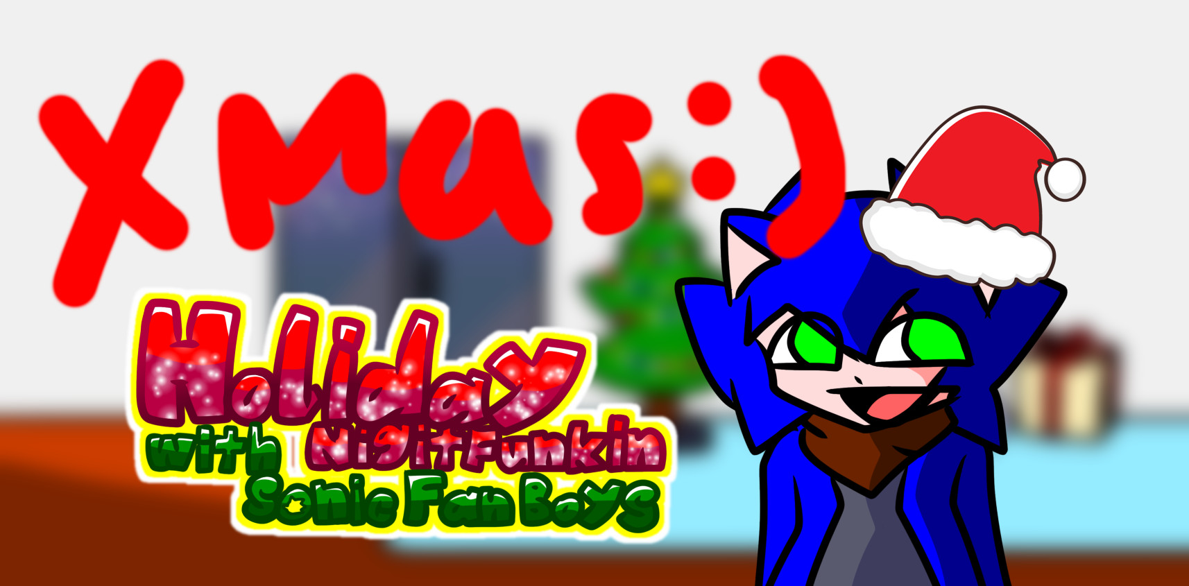HoliodayNightFunkin' with SonicFanBoys[one shot]