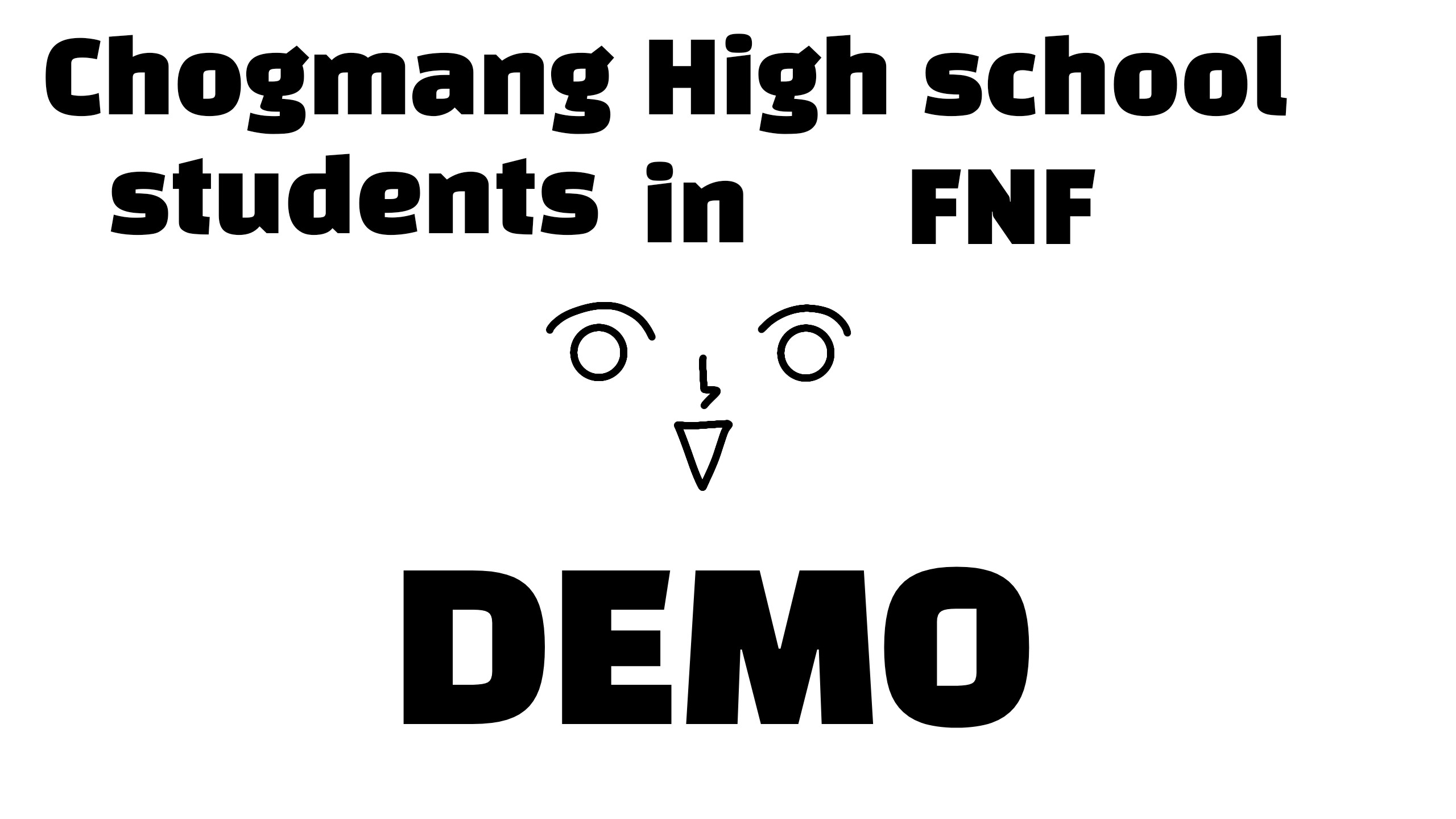 CHS students in FNF! [DEMO]