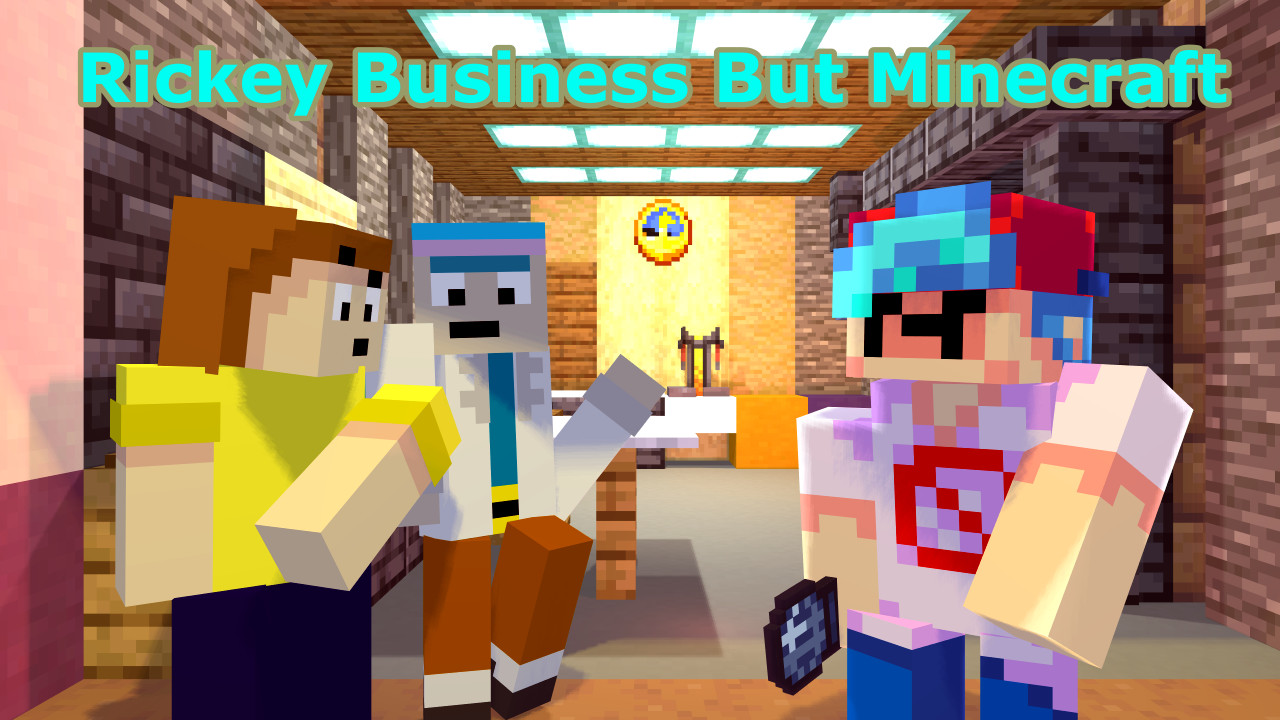 Ricksy Business But Minecraft